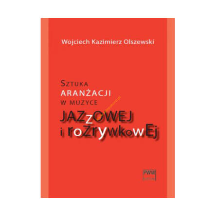 Książka Sztuka aranżacji w muzyce jazzowej i rozrywkowej