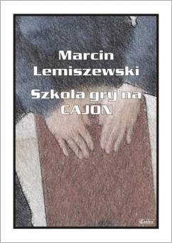 Książka Marcin Lemiszewski Szkoła gry na cajon