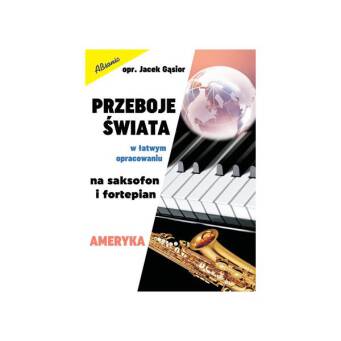 Książka Przeboje świata na saksofon i fortepian - AMERYKA