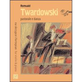 KSIĄŻKA - TWARDOWSKI, Romuald (*1930) - Pastorale e danza