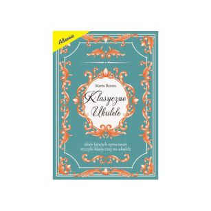 Książka - Klasyczne Ukulele - łatwe opracowanie muzyki klasycznej