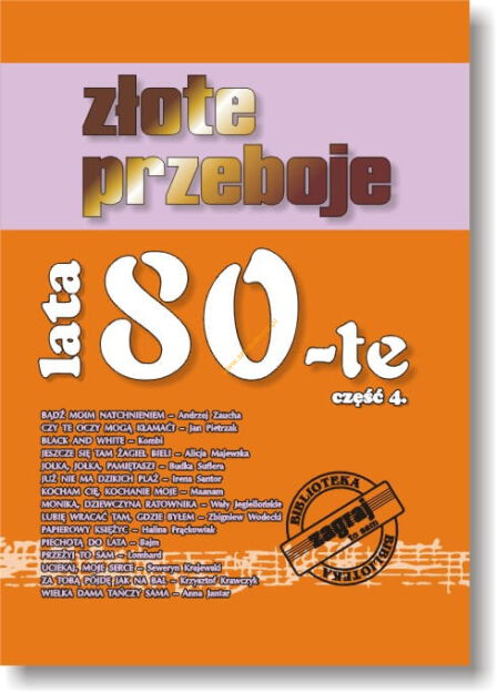 Książka - Złote Przeboje Lata 80-te cz. 4