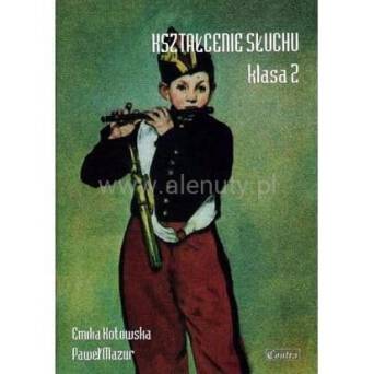 Książka Kształcenie słuchu klasa 2 E.Kotowska P.Mazur