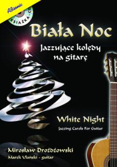 Książka Biała noc Jazzujące kolędy na gitarę K166