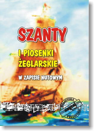 Książka Szanty i Piosenki Żeglarskie