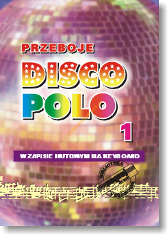 Książka - PRZEBOJE DISCO POLO cz.1