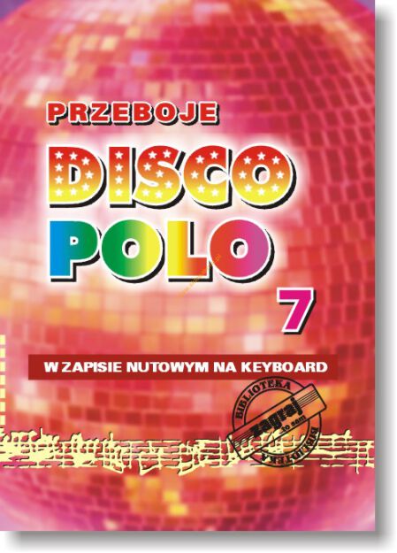 Książka - PRZEBOJE DISCO POLO cz.7