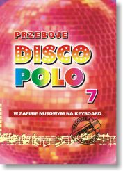 Książka - PRZEBOJE DISCO POLO cz.7