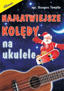 Książka - Najłatwiejsze Kolędy Na Ukulele