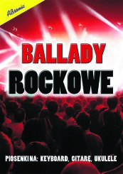 Książka - Ballady Rockowe na keyboard, gitarę, ukulele