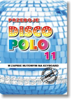 Książka Przeboje DISCO POLO cz. 11
