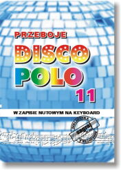 Książka - PRZEBOJE DISCO POLO cz.11