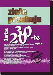 Książka Złote Przeboje Lata 20-te i 30-te cz.2