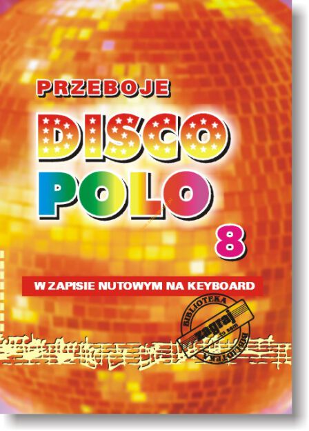 Książka - PRZEBOJE DISCO POLO cz.8