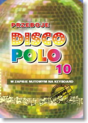 Książka - PRZEBOJE DISCO POLO cz.10