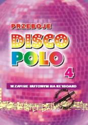Książka - PRZEBOJE DISCO POLO cz.4
