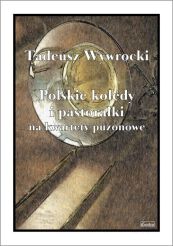 Książka - Polskie kolędy i pastorałki na kwartety puzonowe