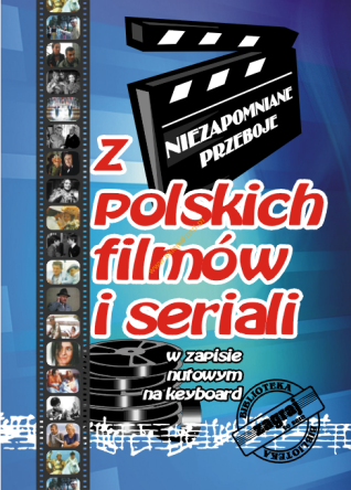 Książka Niezapomniane Przeboje z Polskich Filmów i Seriali cz.1