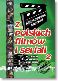 Książka Niezapomniane Przeboje z Polskich Filmów i Seriali cz.2