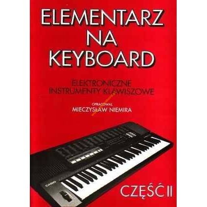 Książka - ELEMENTARZ NA KEYBOARD cz.2 - M. Niemira