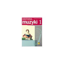 Książka - Historia Muzyki 1 Podręcznik dla szkół muzycznych