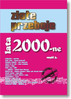 Książka Złote Przeboje Lata 2000-ne cz.3