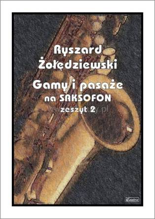 Książka Gamy i pasaże na saksofon 2 Żołędziewski