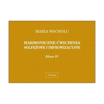 Książka Harmoniczne ćwiczenia solfeżowe i improwizacyjne, kl. IV