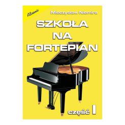 Książka - SZKOŁA NA FORTEPIAN cz.I  Niemira M.