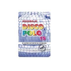 Książka - PRZEBOJE DISCO POLO cz.15