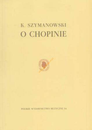 Książka - O Chopinie, Szymanowski