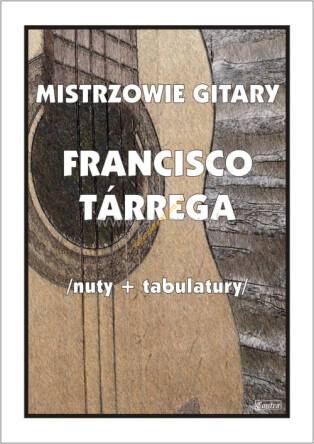 Książka Mistrzowie gitary F. Tarrega